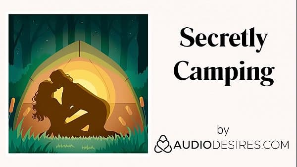 Secretly Camping - Audio Porn for Women by Male...